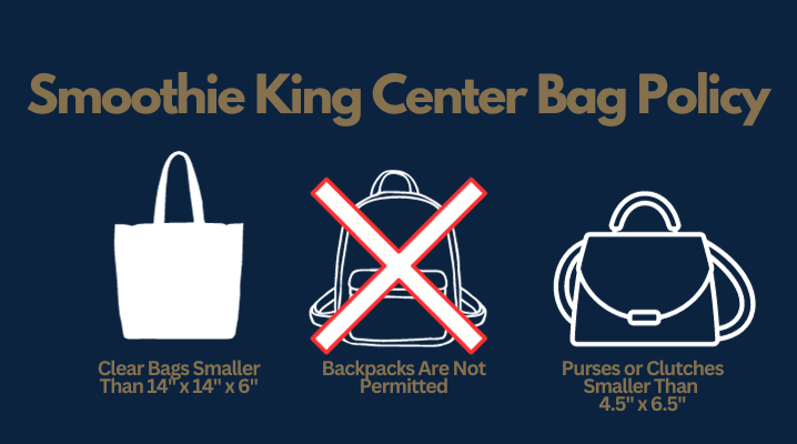 Smoothie King Center Bag Policy