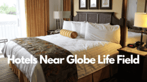 Hotels Near Globe Life Field