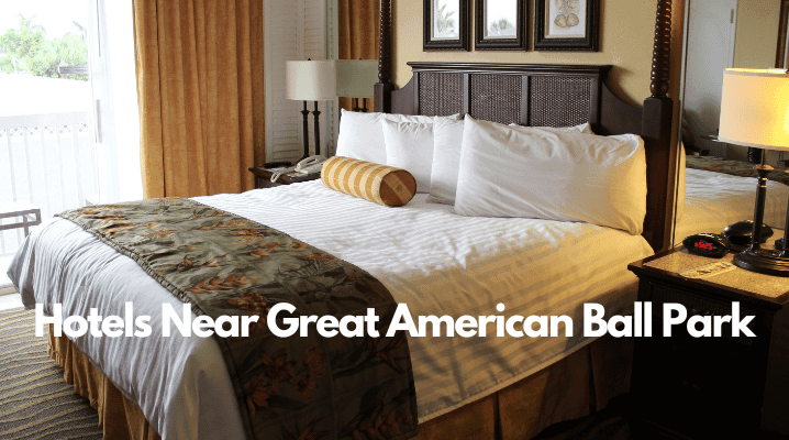 Hotels Near Great American Ball Park