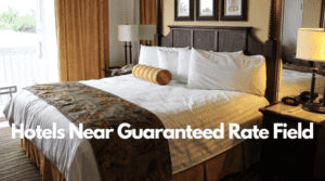 Hotels Near Guaranteed Rate Field