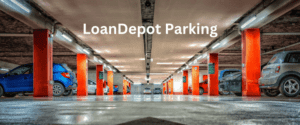 LoanDepot Parking