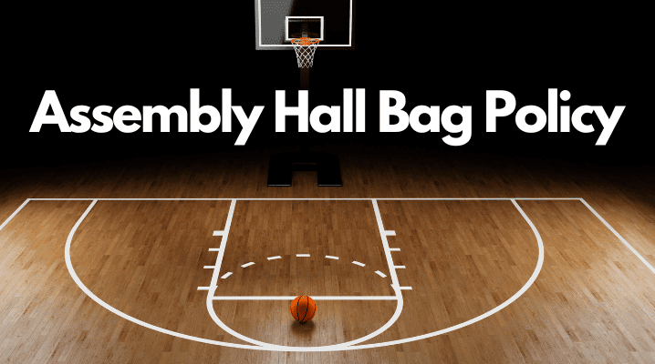 Assembly Hall Bag Policy