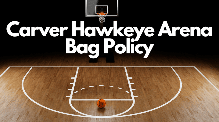 Carver Hawkeye Arena Bag Policy