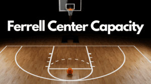 Ferrell Center Capacity