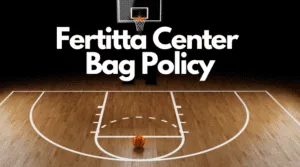 Fertitta Center Bag Policy