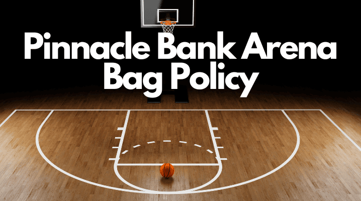 Pinnacle Bank Arena Bag Policy