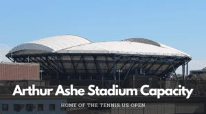 Arthur Ashe Capacity