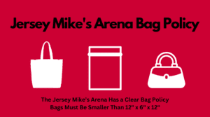 Jersey Mike's Arena Bag Policy