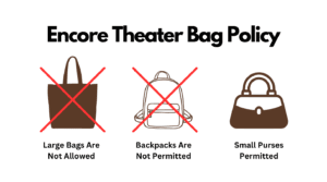 Encore Theatre Bag Policy