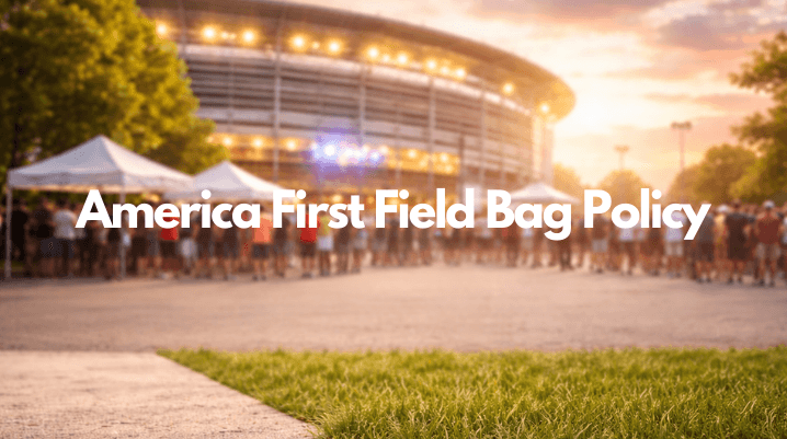 America First Field bag policy
