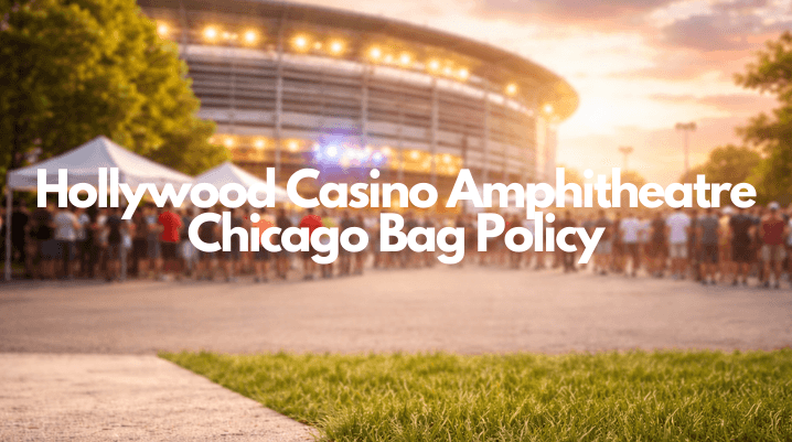 hollywood casino amphitheatre chicago bag policy