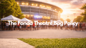 fonda theatre bag policy