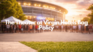 theater at virgin hotels bag policy