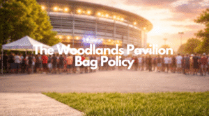 maximizing concert fun complying with the woodlands pavilion bag policy