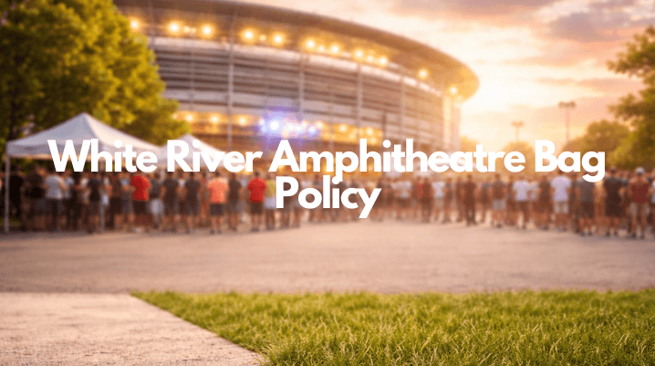 White River Amphitheatre Bag Policy