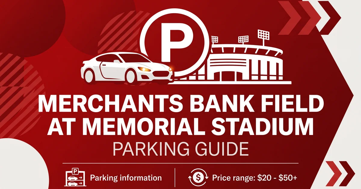 merchants bank field at memorial stadium parking guide